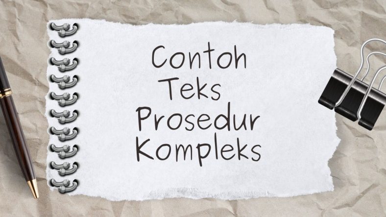 Contoh Teks Prosedur Kompleks